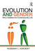 Evolution and Gender: Why It Matters for Contemporary Life by Rosemary Hopcroft
