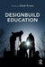 Designbuild Education by Chad Kraus