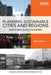 Planning Sustainable Cities and Regions: Towards More Equitable Development by Karen Chapple
