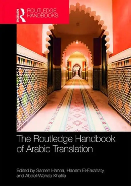 Routledge Handbook of Arabic Translation by Hanna Sameh