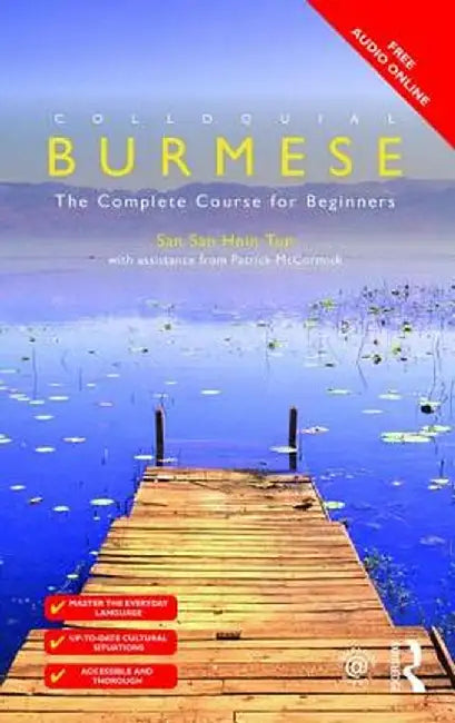 Colloquial Burmese: The Complete Course for Beginners by San San Hnin Tun