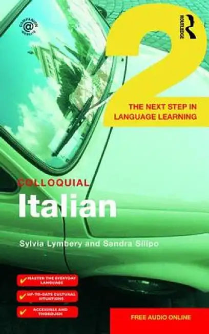 Colloquial Italian 2: The Next Step in Language Learning by Sylvia Lymbery