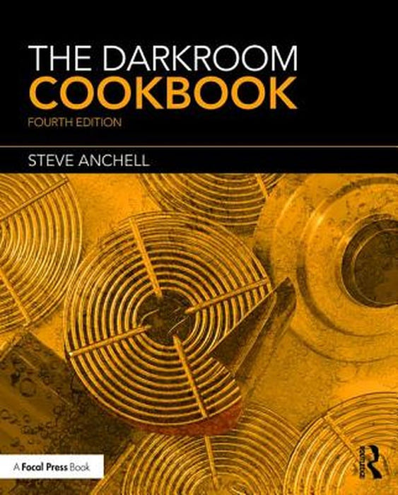 The Darkroom Cookbook by Steve Anchell