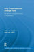 Why Organizational Change Fails: Robustness, Tenacity, and Change in Organizations by Leike van Oss