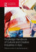 Routledge Handbook of Cultural and Creative Industries in Asia by Lorraine Lim