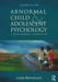 Abnormal Child and Adolescent Psychology: A Developmental Perspective, Second Edition by Linda Wilmshurst
