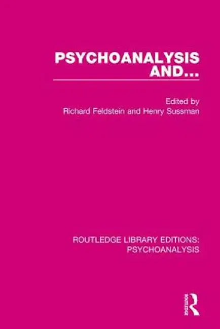 Psychoanalysis and ... by Richard Feldstein