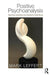 Positive Psychoanalysis: Meaning, Aesthetics and Subjective Well-Being by Mark Leffert