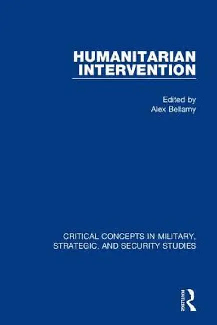 Humanitarian Intervention by Alex Bellamy