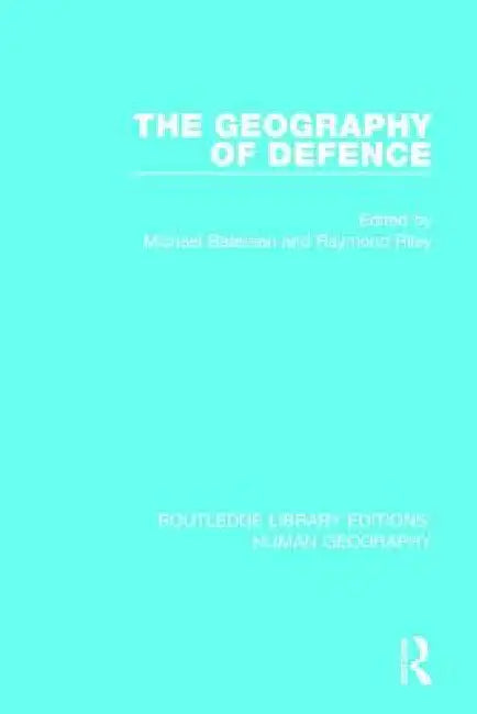 The Geography of Defence by Michael Bateman