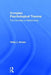 Complex Psychological Trauma: The Centrality of Relationship by Philip J. Kinsler