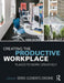Creating the Productive Workplace: Places to Work Creatively by Derek Clements-Croome