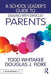 A School Leader's Guide to Dealing with Difficult Parents by Todd Whitaker