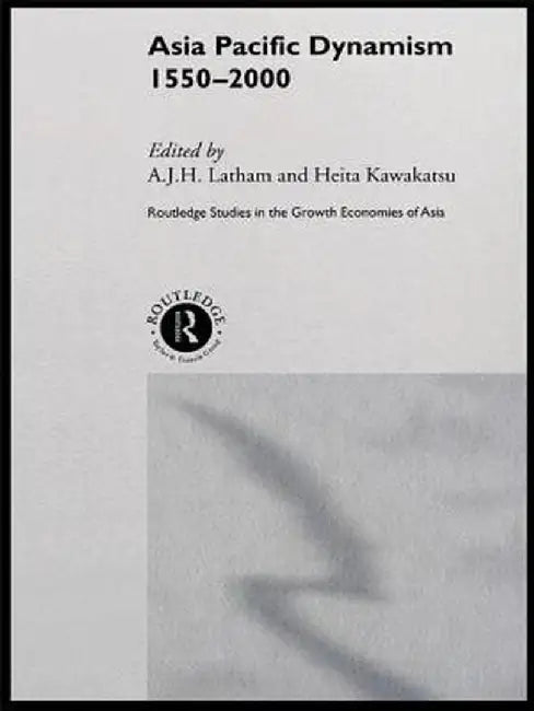 Asia Pacific Dynamism 1550-2000 by Heita Kawakatsu