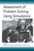 Assessment of Problem Solving Using Simulations by Eva Baker