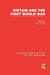 Britain and the First World War (RLE The First World War) by John Turner