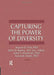 Capturing the Power of Diversity by Marvin D Feit