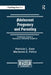 Adolescent Pregnancy and Parenting: Findings From A Racially Diverse Sample by Patricia L. East