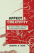 Affect and Creativity: The Role of Affect and Play in the Creative Process by Sandra Walker Russ