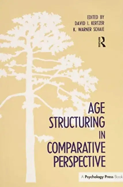 Age Structuring in Comparative Perspective by David I. Kertzer