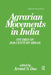 Agrarian Movements in India: Studies on 20th Century Bihar by Arvind N. Das
