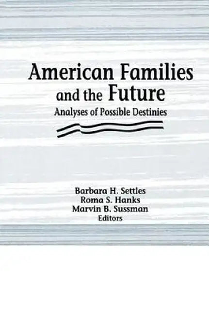 American Families and the Future by Roma S Hanks