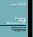 Coping With Uncertainty: Behavioral and Developmental Perspectives by Davis S. Palermo