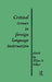 Critical Issues in Foreign Language Instruction by Ellen S. Silber