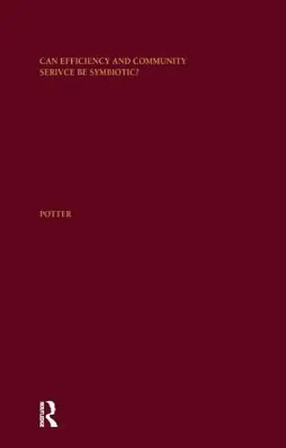 Can Efficiency and Community Service Be Symbiotic?: A Longitudinal Analysis of Not-For-Profit and For-Profit Hospitals in the United States by Sharyn Potter