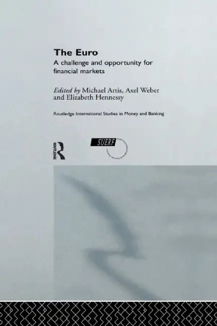 The Euro: A Challenge and Opportunity for Financial Markets by Michael Artis