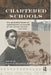 Chartered Schools: Two Hundred Years of Independent Academies in the United States, 1727-1925 by Nancy Beadie