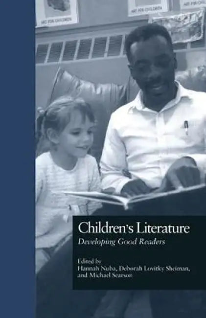 Children's Literature: Developing Good Readers by Hannah Nuba
