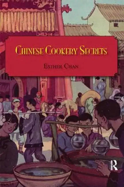 Chinese Cookery Secrets by Chan