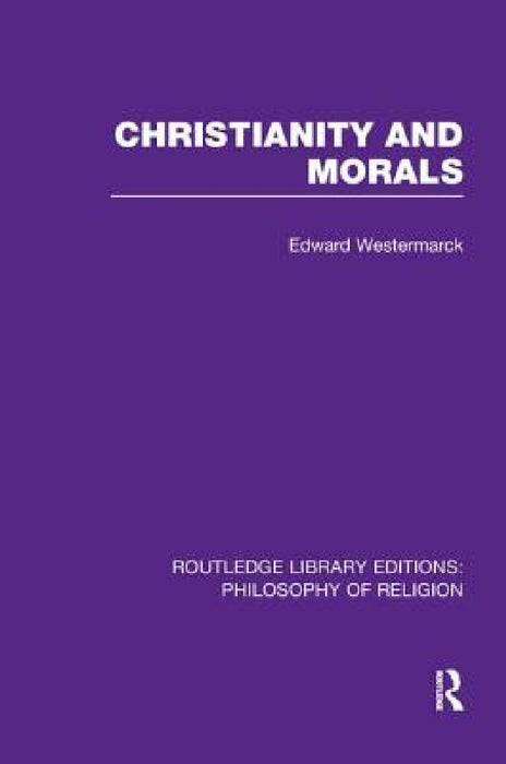 Christianity and Morals by Edward Alexander Westermarck