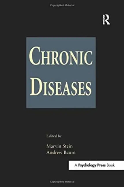 Chronic Diseases: Perspectives in Behavioral Medicine by Marvin Stein