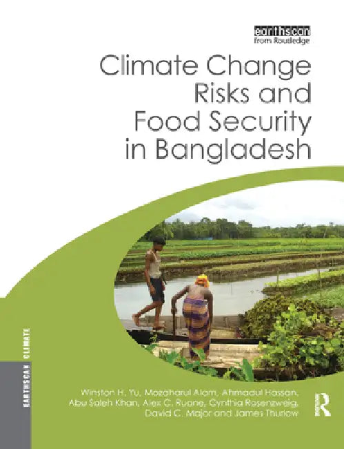 Climate Change Risks and Food Security in Bangladesh by Winston Yu