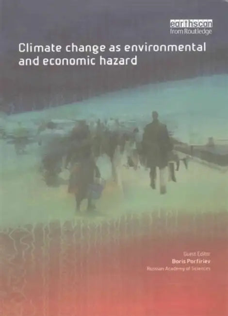 Climate Change as Environmental and Economic Hazard by Porfiriev Boris