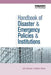 The Handbook of Disaster and Emergency Policies and Institutions by John Handmer