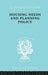 Housing Needs and Planning Policy: Problems of Housing Need & `Overspill' in England & Wales by J Barry Cullingworth