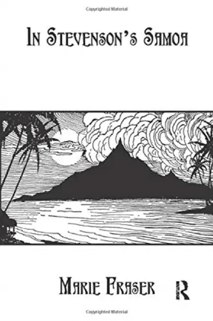 In Stevenson's Samoa by Marie Fraser