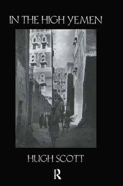 In The High Yemen by Hugh Scott