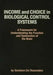Income and Choice in Biological Control Systems by Gershom-Zvi Rosenstein