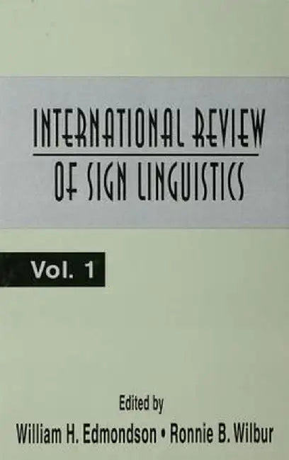 International Review of Sign Linguistics: Volume 1 by William Edmondson