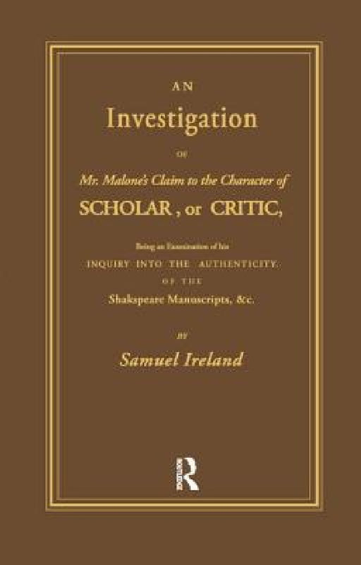 Investigation into Mr. Malone's Claim to Charter of Scholar: Volume 24 by Samuel Ireland