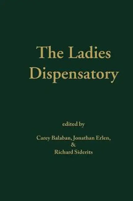 Ladies' Dispensatory by Carey Balaban