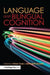 Language and Bilingual Cognition by Vivian Cook