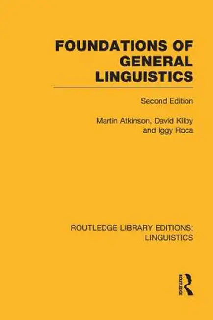 Foundations of General Linguistics by Martin Atkinson