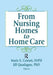 From Nursing Homes to Home Care by Marie E Cowart