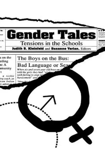 Gender Tales: Tensions in the Schools by Judith S. Kleinfeld