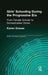 Girl's Schooling During the Progressive Era: From Female Scholar to Domesticated Citizen by Karen Graves